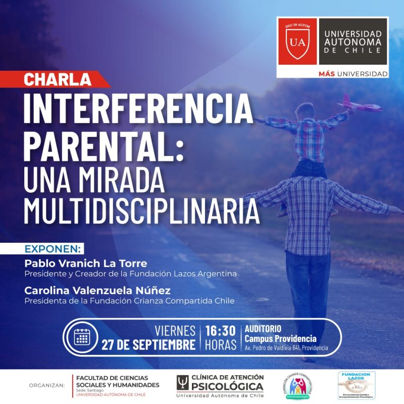 Charla Interferencias Parentales : Una mirada interdisciplinaria en Universidad Autónoma.