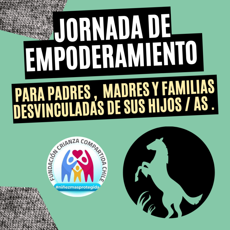 Jornada de Empoderamiento para padres / madres y familias desvinculadas .